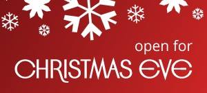 Open tomorrow for Christmas Eve shoppers