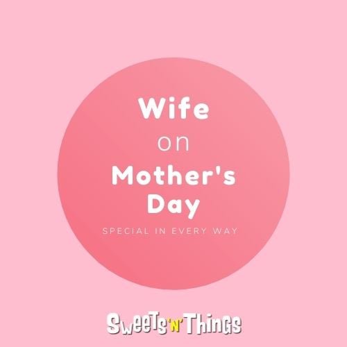 Wife | Sweets 'n' Things