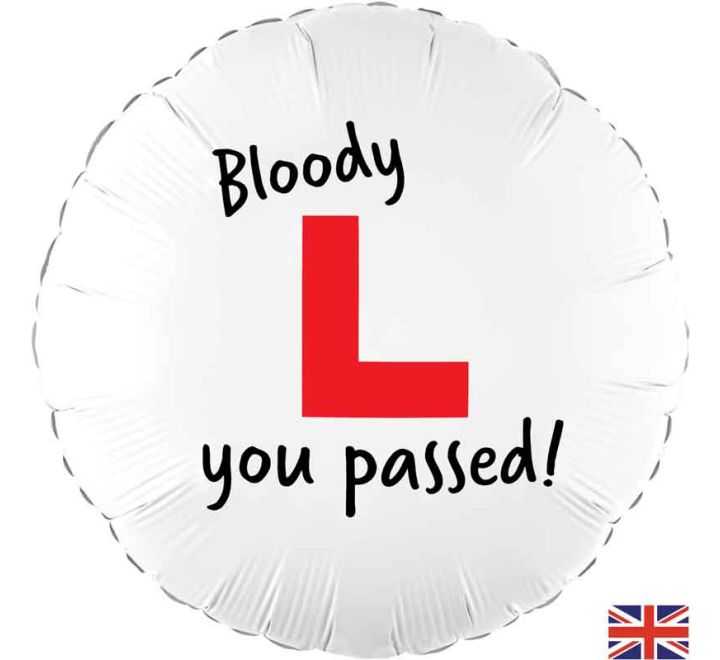 Bloody L you Passed you Driving Test - Helium Filled Foil Balloon (Optional Helium Inflation)