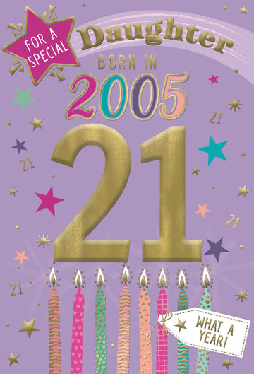 2005 Happy 21st Birthday Daughter From The Year You Were Born