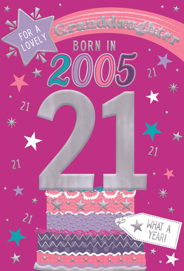 2005 Happy 21st Birthday Granddaughter From The Year You Were Born