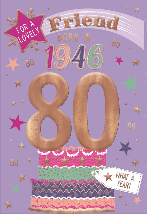 1946 Happy 80th Birthday Friend From The Year You Were Born