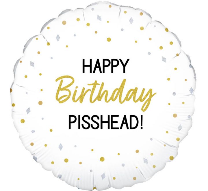 RUDE* Happy Birthday Pisshead Balloon Helium (Optional Helium Inflation)