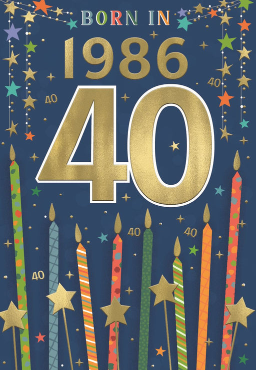 Happy 40th Birthday Card for Male – Year You Were Born 1986