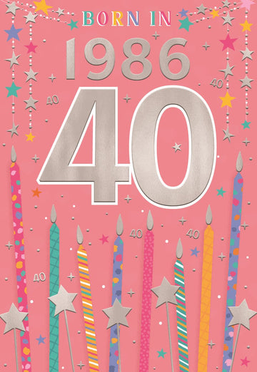 Happy 40th Birthday Card for Female – Year You Were Born 1986