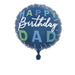 Happy Birthday Dad Round 18" Foil Balloon Packaged (Optional Helium Inflation)
