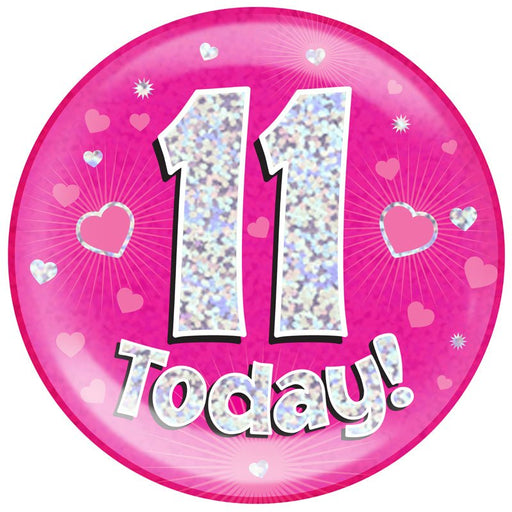 6" Jumbo Badge 11 Today Pink Holographic Dot - Sweets 'n' Things