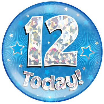 6" Jumbo Badge 12 Today Blue Holographic Cracked Ice