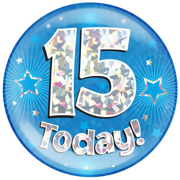 6" Jumbo Badge 15 Today Blue Holographic Cracked Ice