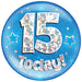 6" Jumbo Badge 15 Today Blue Holographic Cracked Ice - Sweets 'n' Things