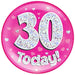 6" Jumbo Badge 30 Today Pink Holographic Dot - Sweets 'n' Things