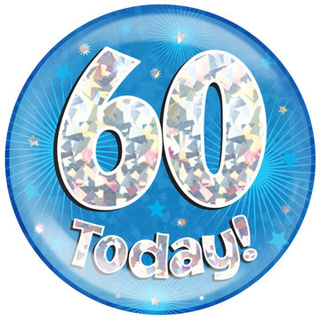 6" Jumbo Badge 60 Today Blue Holographic Cracked Ice