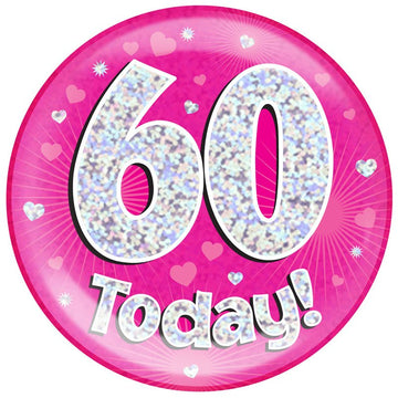 6" Jumbo Badge 60 Today Pink Holographic Dot