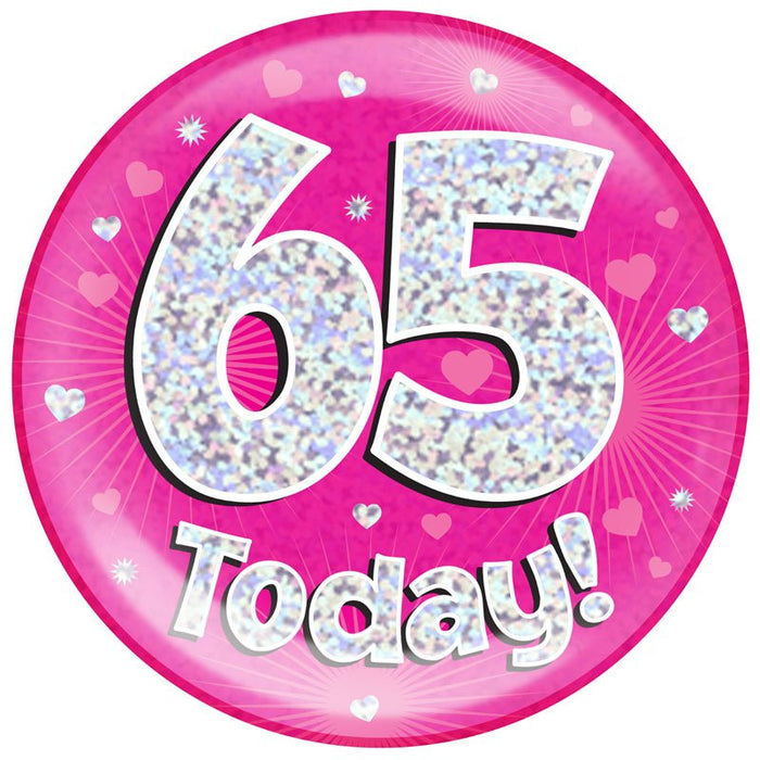 6" Jumbo Badge 65 Today Pink Holographic Dot - Sweets 'n' Things