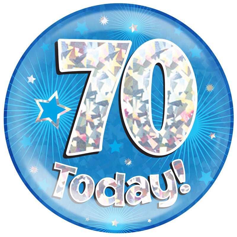 6" Jumbo Badge 70 Today Blue Holographic Cracked Ice - Sweets 'n' Things