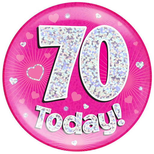 6" Jumbo Badge 70 Today Pink Holographic Dot - Sweets 'n' Things