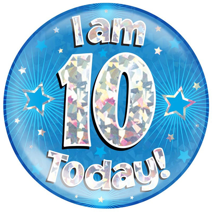 6" Jumbo Badge I am 10 Today Blue Holographic Cracked Ice - Sweets 'n' Things