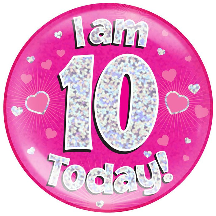 6" Jumbo Badge I am 10 Today Pink Holographic Dot - Sweets 'n' Things