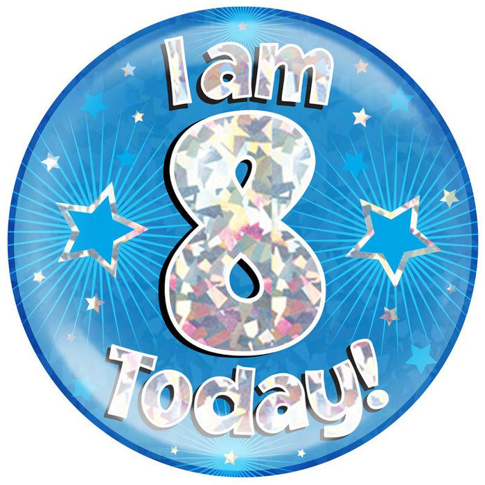 6" Jumbo Badge I am 8 Today Blue Holographic Cracked Ice - Sweets 'n' Things