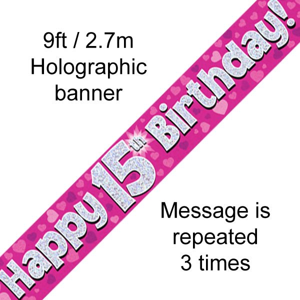 9ft Banner Happy 15th Birthday Pink Holographic - Sweets 'n' Things