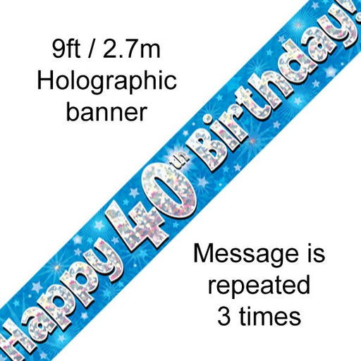 9ft Banner Happy 40th Birthday Blue Holographic - Sweets 'n' Things