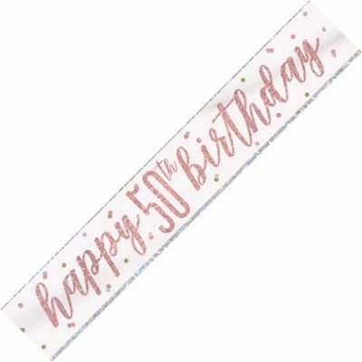 Happy 50th Birthday Rose Gold Banner 9ft - Sweets 'n' Things
