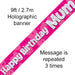 Happy Birthday Mum Banner Pink Holographic - Sweets 'n' Things